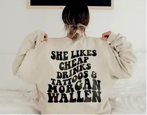 Cheap drinks, tattoos, & Morgan Wallen Sweater